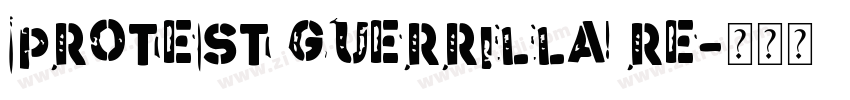 Protest Guerrilla Re字体转换